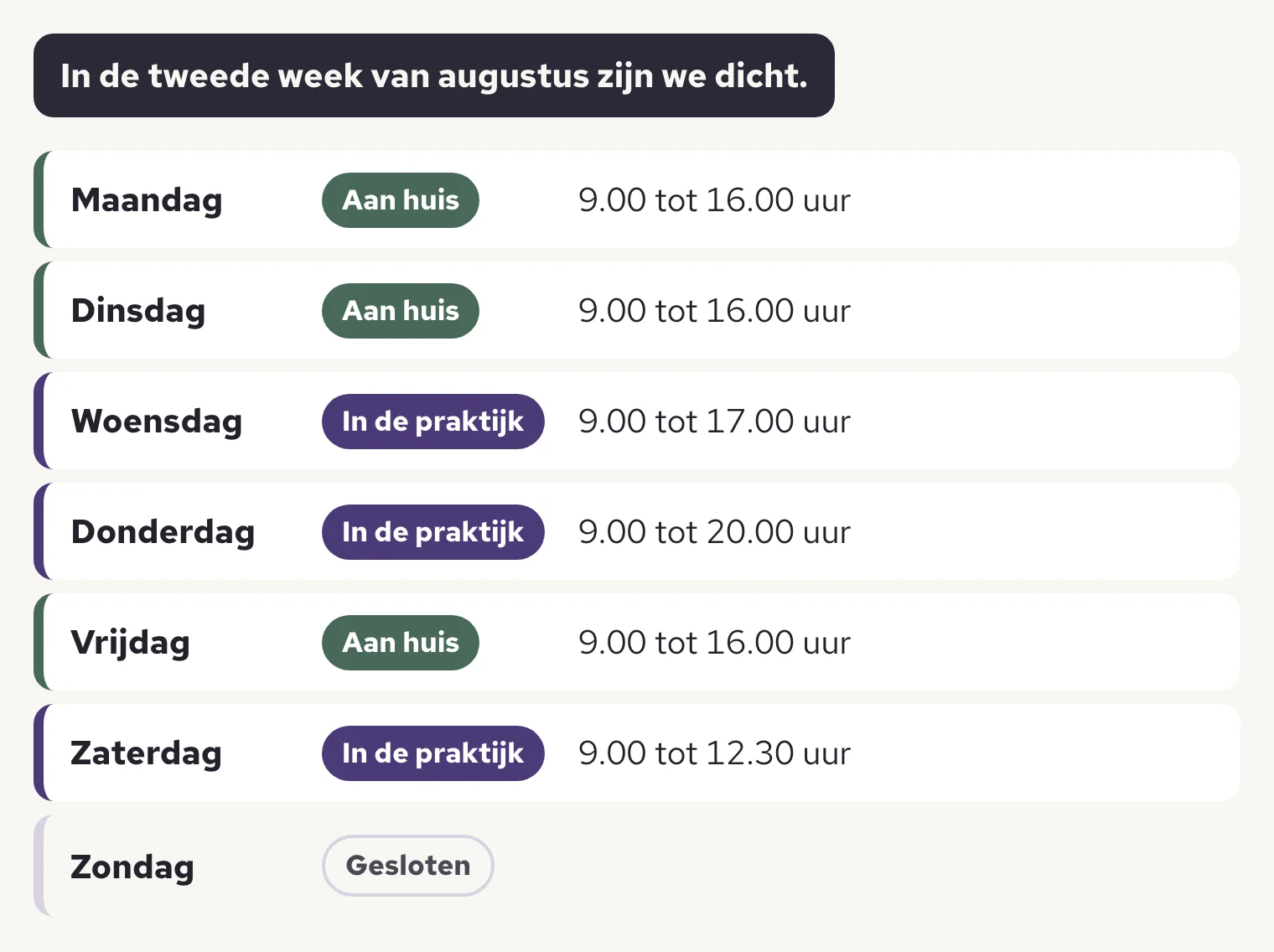 De openingstijden van de praktijk op de voorbeeldsite, met de dagen aan huis en een week dicht in augustus